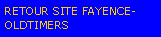 Zone de Texte: RETOUR SITE FAYENCE-OLDTIMERS